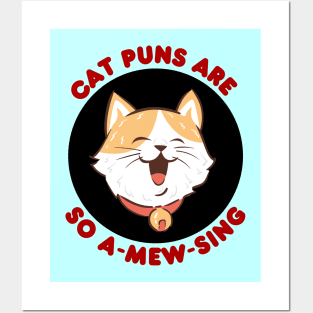 Cat Puns Are So A-Mew-Sing | Cat Puns Posters and Art